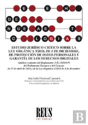 Estudio Jurídico-Crítico Sobre La Ley Orgánica 3/2018, De 5 De Diciembre, De Protección De Datos Per