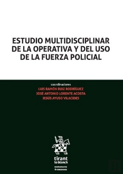 Bertrand.pt - Estudio Multidisciplinar De La Operativa Y Del Uso De La Fuerza Policial