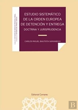 Bertrand.pt - Estudio Sistematico De La Orden Europea De Detencion Y Entre
