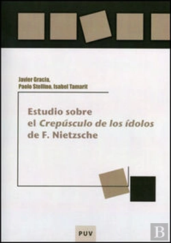 Bertrand.pt - Estudio Sobre El «Crepúsculo De Los Ídolos» De F. Nietzsche