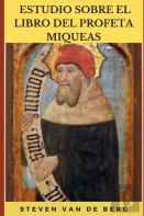 Estudio Sobre El Libro Del Profeta Miqueas