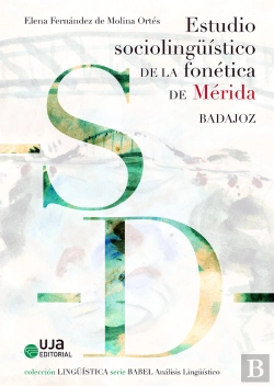 Bertrand.pt - Estudio Sociolingüístico De La Fonética De Mérida (Badajoz)