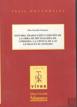 Bertrand.pt - Estudio, Traducción Y Edición De La Obra De Ibn Masarra De Córdoba