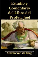Estudio Y Comentario Del Libro Del Profeta Joel