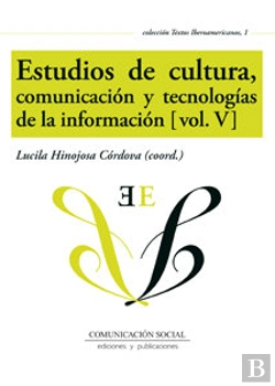 Bertrand.pt - Estudios De Cultura, Comunicación Y Tecnologías De La Información (Vol. V)