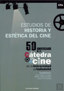 Bertrand.pt - Estudios De Historia Y Estética Del Cine. 50 Aniversario De La Cátedra De Cine De La Universidad De
