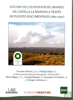 Bertrand.pt - Estudios De Los Eventos Del Granizo En Castilla La Mancha A Través De Fuentes Documentales (1850-195