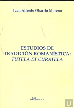 Bertrand.pt - Estudios De Tradición Romanística. Tutela Et Curatela