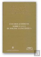 Estudios Juridicos Sobre La Ley De Politica Linguistica