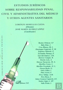 Bertrand.pt - Estudios Jurídicos Sobre Responsabilidad Penal, Civil Y Administrativa Del Médico Y Otros Agentes Sa