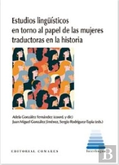 Estudios Linguisticos En Torno Al Papel De Las Mujeres Tradu