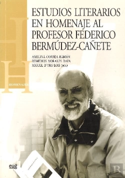Bertrand.pt - Estudios Literarios En Homenaje Al Profesor Federico Bermudez-Cañete.
