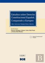 Estudios Sobre Derecho Constitucional Español, Comparado Y Europeo