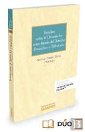 Estudios Sobre El Decreto-Ley Como Fuente Del Derecho Financiero Y Tributario (Papel + E-Book)