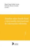 Estudios Sobre El Fraude Fiscal E Intercambio De Información Tributaria.