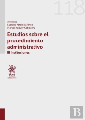 Estudios Sobre El Procedimiento Administrativo. Iii Instituciones