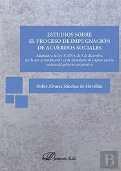 Estudios Sobre El Proceso De Impugnación De Acuerdos Sociales