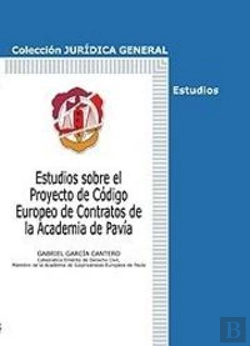 Bertrand.pt - Estudios Sobre El Proyecto De Código Europeo De Contratos De La Academia De Pavía