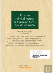 Estudios Sobre El Recurso De Casación Civil: Fase De Admisión (Papel + E-Book)