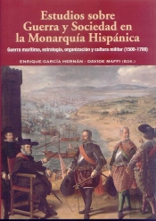 Estudios Sobre Guerra Y Sociedad En La Monarquía Hispánica