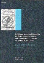 Estudios Sobre La Compañ¡A De Jesús: Los Jesuitas Y Su Influencia En La Cultura Moderna (S.Xvi-Xviii