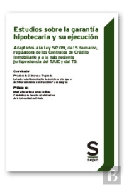 Estudios Sobre La Garantia Hipotecaria Y Su Ejecucion