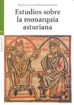 Estudios Sobre La Monarquía Asturiana
