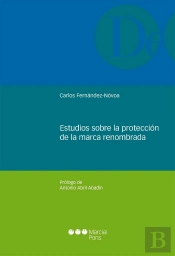 Estudios Sobre La Protección De La Marca Renombrada