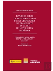 Estudios Sobre La Responsabilidad De Los Operadores De Transporte En La Ley De Navegación Marítima (