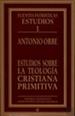Bertrand.pt - Estudios Sobre La Teología Cristiana Primitiva