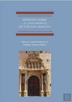 Bertrand.pt - Estudios Sobre La Universidad De Tortosa (1600-1717)
