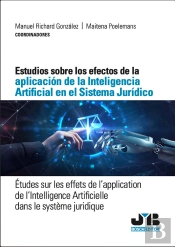 Estudios Sobre Los Efectos De La Aplicación De La Inteligencia Artificial En El Sistema Jurídico