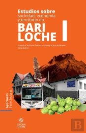 Estudios Sobre Sociedad, Economía Y Territorio En Bariloche I