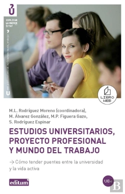 Bertrand.pt - Estudios Universitarios, Proyecto Profesional Y Mundo Del Trabajo. Cómo Tender Puentes Entre La Univ