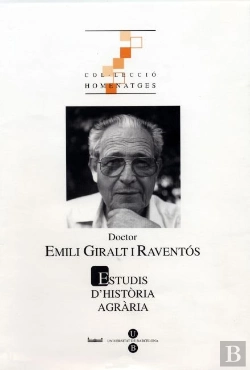 Bertrand.pt - Estudis D'Història Agrària Núm. 17. Homenatge Al Doctor Emili Giralt I Raventos