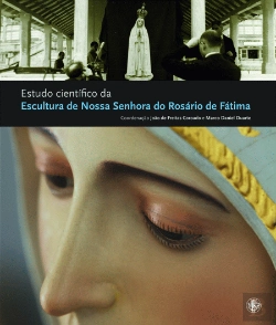 Bertrand.pt - Estudo Científico da Escultura de Nossa Senhora do Rosário de Fátima