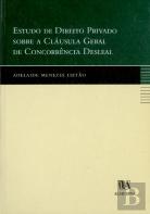 Estudo de Direito Privado Sobre a Cláusula Geral de Concorrência Desleal