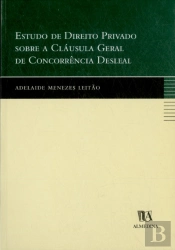 Estudo de Direito Privado Sobre a Cláusula Geral de Concorrência Desleal