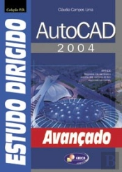 Estudo Dirigido de AutoCAD 2004 - Avançado