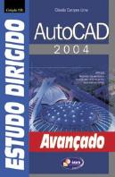 Estudo Dirigido de AutoCAD 2004 - Avançado