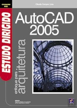 Bertrand.pt - Estudo Dirigido De AUTOCAD 2005 - Enfoque Para Arquitectura