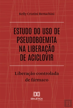 Bertrand.pt - Estudo Do Uso De Pseudoboemita Na Liberação De Aciclovir