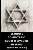 Estudo E Comentario Sobre O Livro De Hebreus