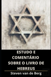 Estudo E Comentario Sobre O Livro De Hebreus