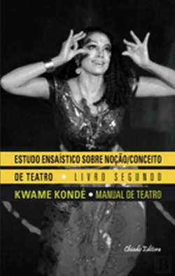 Bertrand.pt - Estudo Ensaístico sobre Noção / Conceito de Teatro