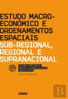 Estudo Macroeconómico e Ordenamentos Espaciais Sub-Regional, Regional e Supranacional

