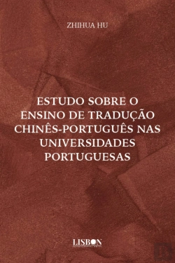 Bertrand.pt - Estudo sobre o Ensino de Tradução Chinês-Português nas Universidades Portuguesas