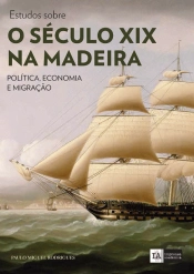 Estudo Sobre o Século XIX na Madeira
