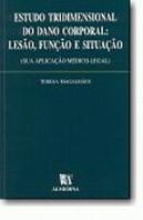 Estudo Tridimensional do Dano Corporal: Lesão, Função e Situação