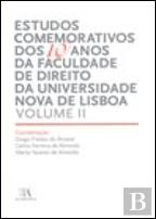 Estudos Comemorativos dos 10 Anos da Faculdade de Direito da Universidade Nova de Lisboa - Volume II